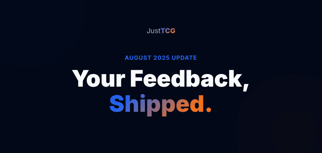 August 2025 Update: Your Feedback, Shipped