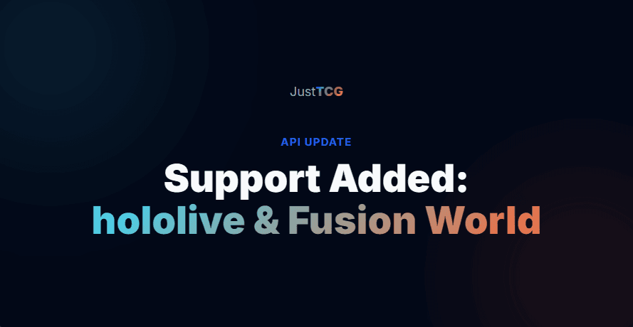 Update: Support Added for hololive & Dragon Ball Fusion World