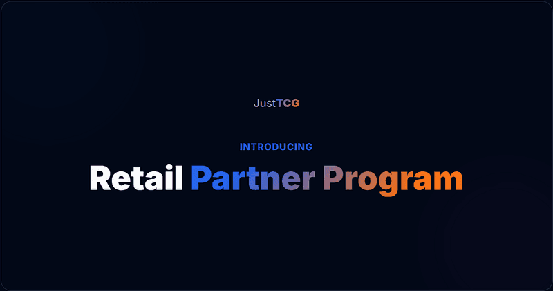 Introducing the JustTCG Partner Program